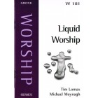 Grove Worship - W181 Liquid Worship By Tim Lomax & Michael Moynagh